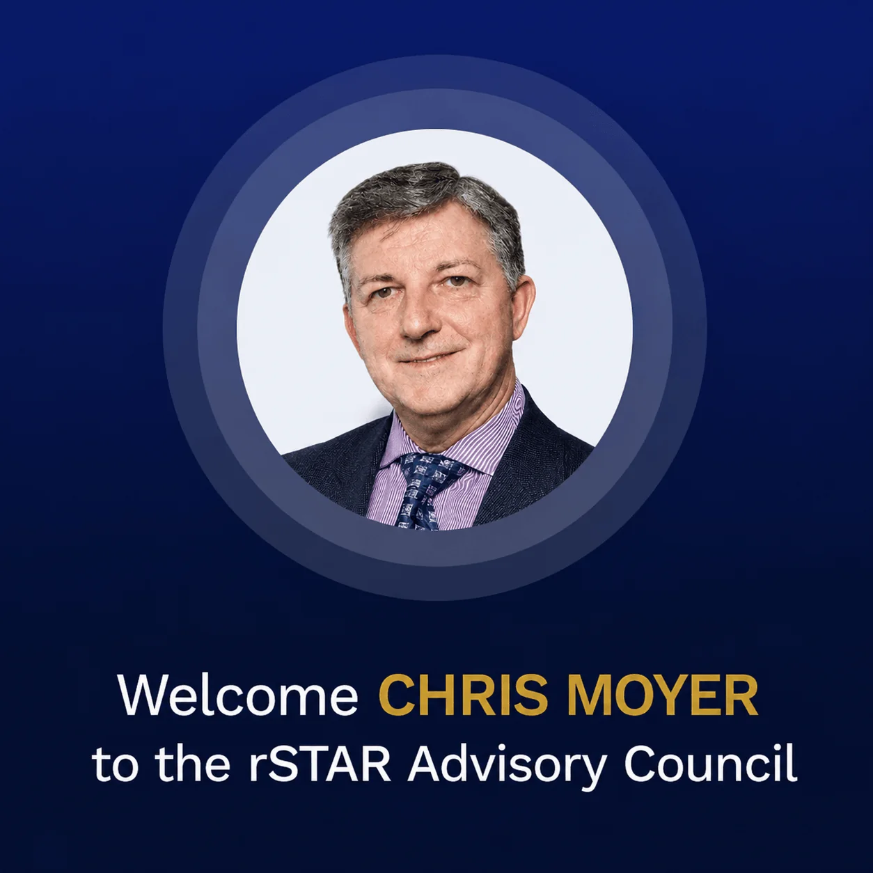 Chris Moyer joins rSTAR Advisory Council
